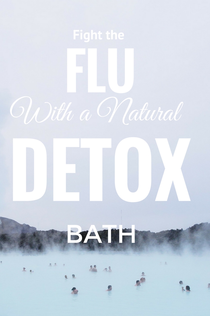 Fight the Flu with a Natural Detox Bath