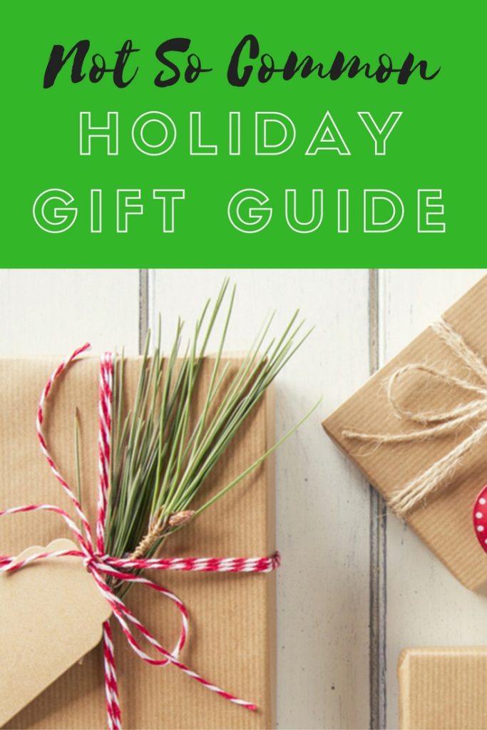 Not So common Holiday Gift Guide