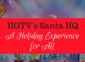 HGTV's Santa HQ - A Holiday Experience for All