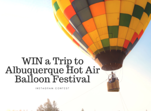 WIN a Trip to Albuquerque Hot Air Balloon Festival