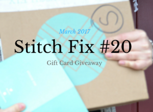 March 2017 Stitch Fix Review (#20) Plus a Gift Card Giveaway
