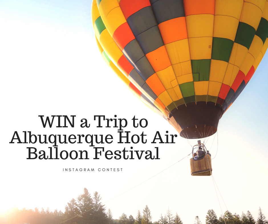 WIN a Trip to Albuquerque Hot Air Balloon Festival