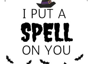 I put a Spell on you Printable